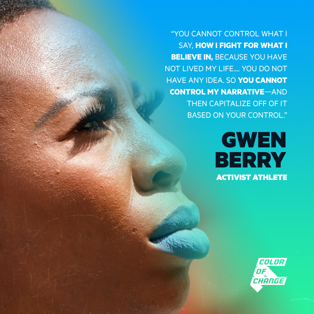 A photo of Gwen Berry at the 2019 Pan-American Games. She is wearing her signature bright blue lipstick and looking up, as if towards the sky. To the right, the text reads: “You cannot control what I say, how I fight for what I believe in, because you have not lived my life.... You do not have any idea. So you cannot control my narrative—and then capitalize off of it based on your control.”