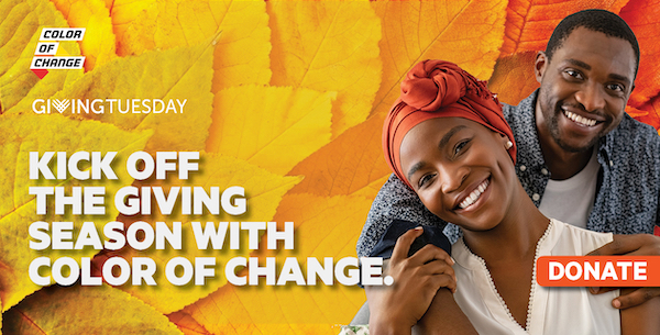 Kick Off the Giving Season With Color Of Change