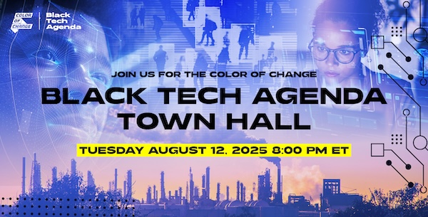Join Us For The Color Of Change Black Tech Agenda Town Hall | Tuesday, August 12, 2025, at 8:00 PM ET