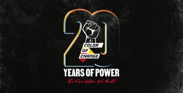 Color Of Change 20th Anniversary: The Foundation We Built