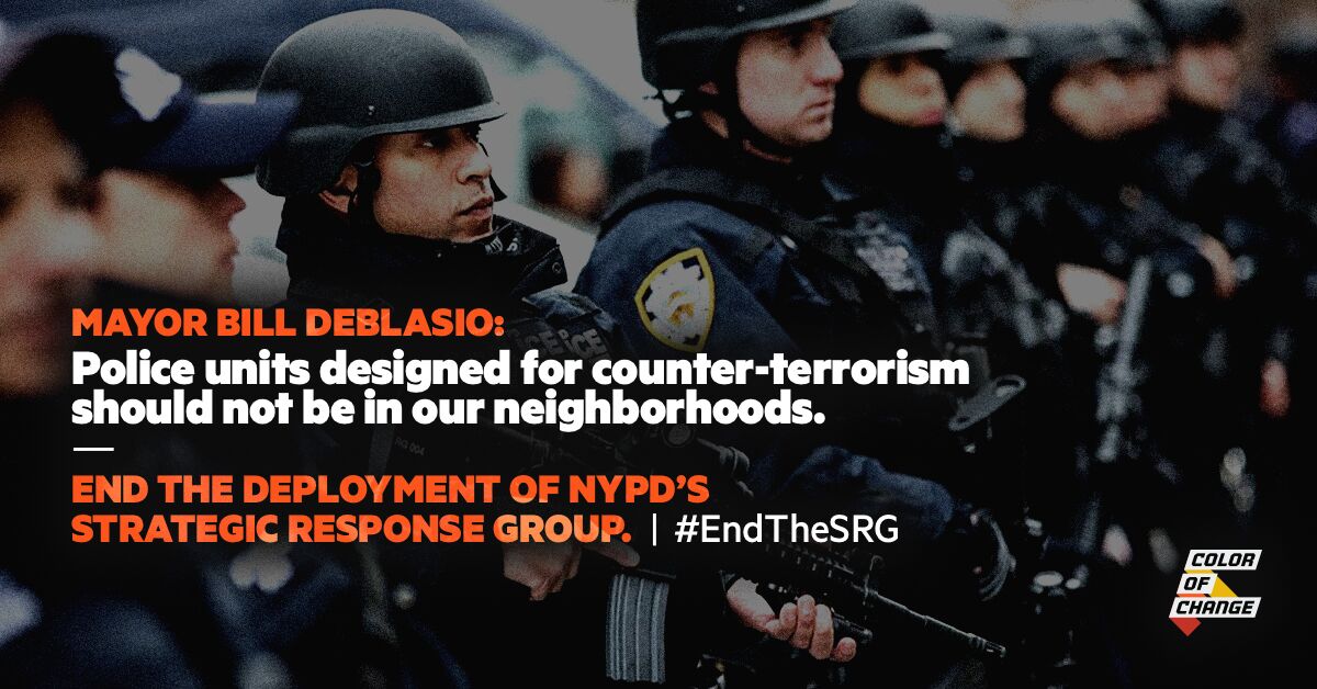 Tell Mayor Bill de Blasio to end the deployment of NYPD's Strategic Response Group