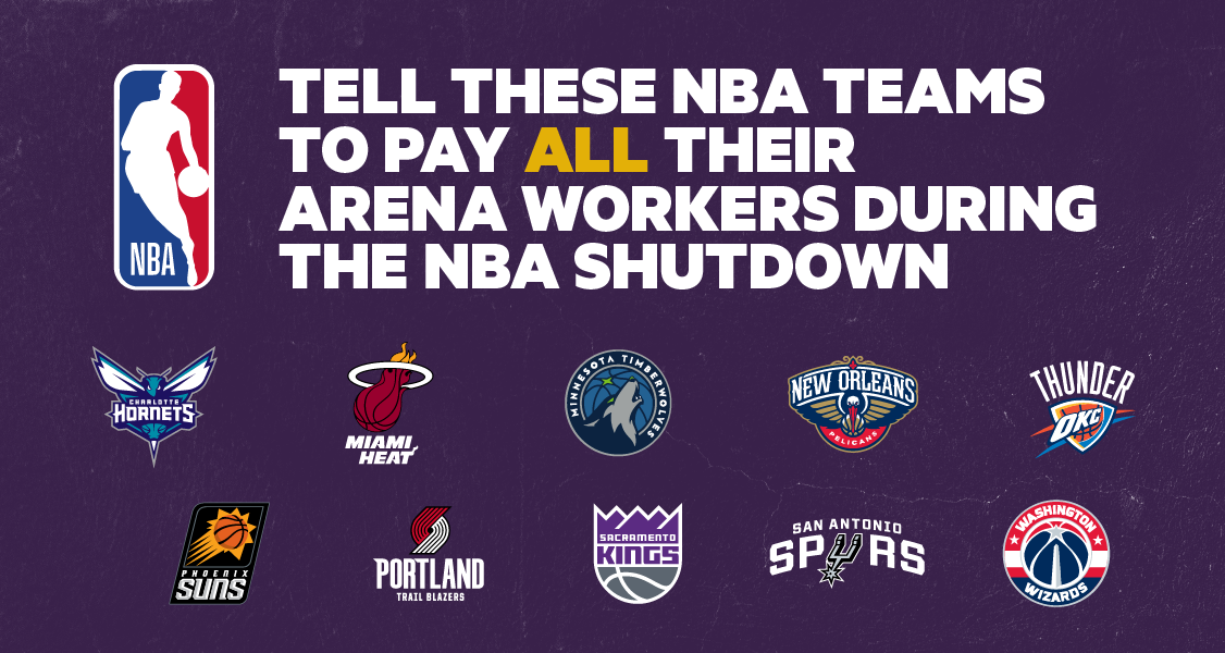 The NBA made the hard decision to suspend public basketball games to protect its players, employees, and fans from the Coronavirus. While this shocked and upset many people, it took jobs away from tens of thousands of arena workers whose incomes are dependent on the NBA games being played. With many cities around the country locking down entire sectors of the economy, these people have no other option to turn to for income. Demand that all NBA team owners pay all laid-off arena workers for all the missed games!