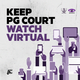 ADD YOUR NAME: Keep PG County Court Watch Virtual