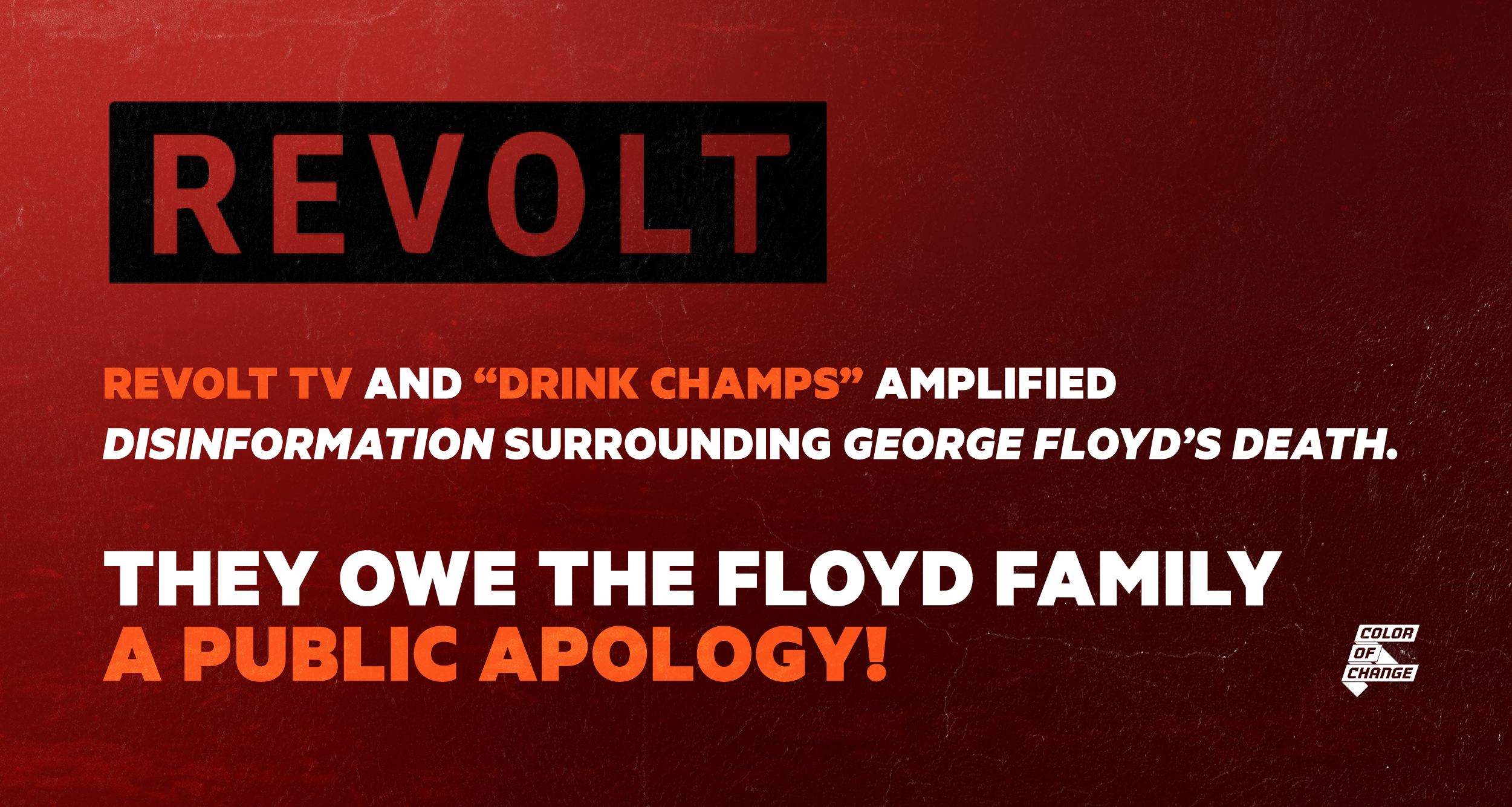 “REVOLT TV and ‘Drink Champs’ Amplified Disinformation Surrounding George Floyd’s Death.  They Owe The Floyd Family A Public Apology!”