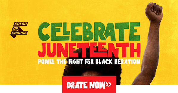 Celebrate Juneteenth - Power the fight for Black liberation!