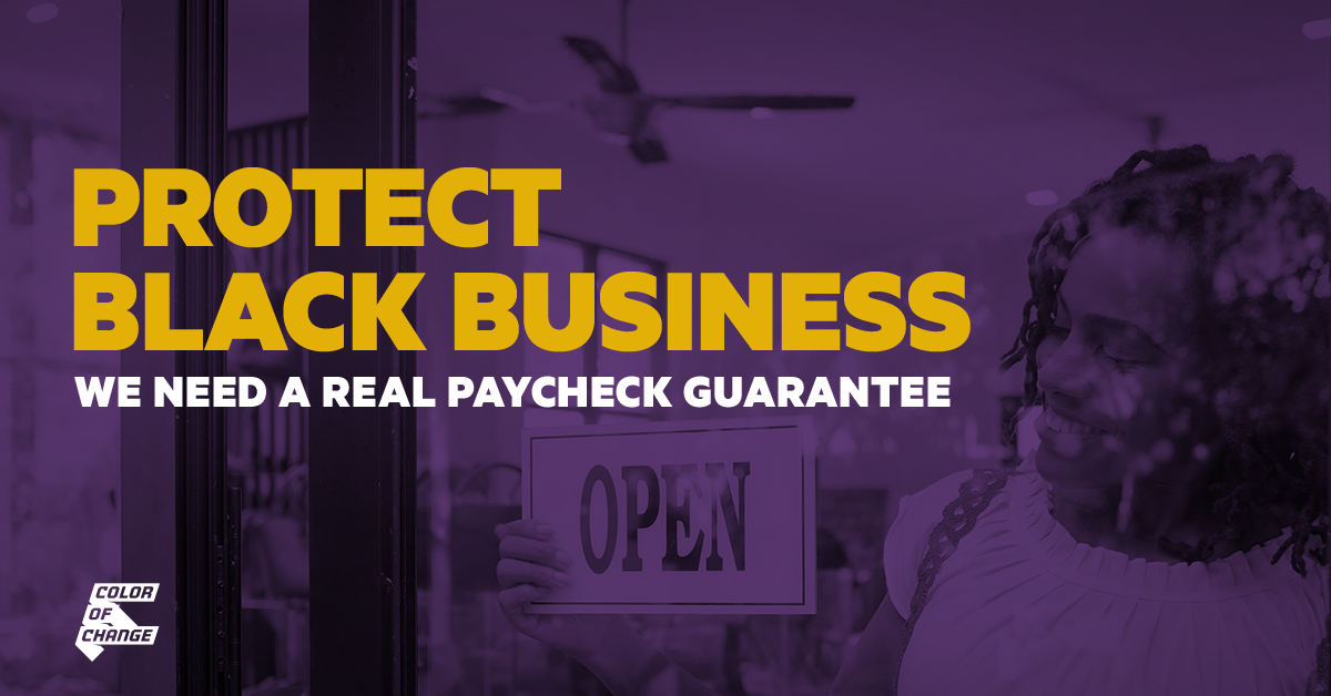 Call on Congress to protect Black-owned businesses. We need a REAL paycheck guarantee today!