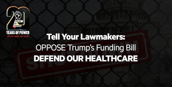 Tell Your Lawmakers: Oppose Trump's Spending Bill, Defend Our Healthcare